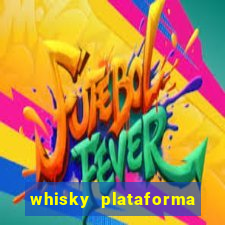 whisky plataforma de jogos